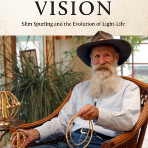 The Alchemist's Vision - Slim Spurling and the Evolution of Light-Life